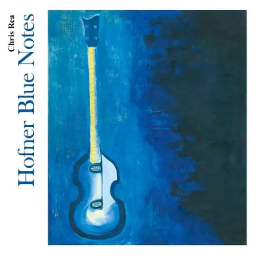Chris Rea: Hofner Blue Notes CD Neu