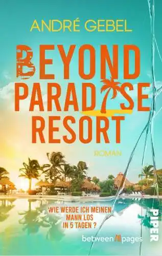 André Gebel: Beyond Paradise Resort Buch Neu