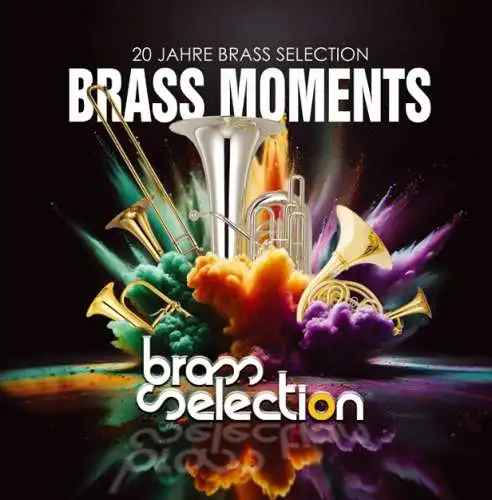 Brass Selection: Brass Moments - 20 Jahre Brass Selection CD Neu