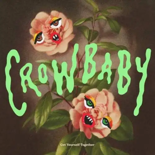 Crow Baby: Get Yourself Together Vinyl LP Neu