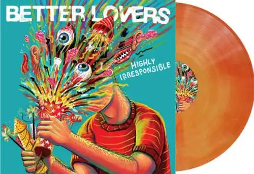 Better Lovers: Highly Irresponsible (Limited Indie Edition) (Orange Galaxy Vinyl) LP Neu