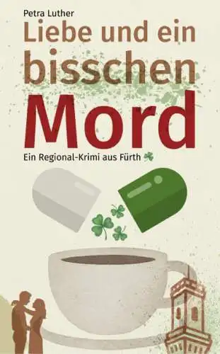 Petra Luther: Liebe und ein bisschen Mord Buch Neu