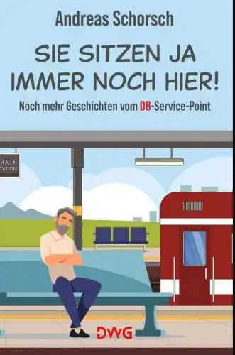 Andreas Schorsch: Sie sitzen ja immer noch hier! Buch Neu