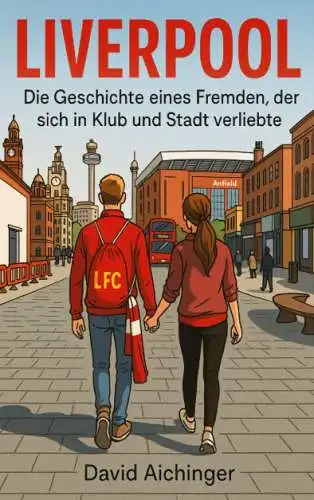 David Aichinger: Liverpool Buch Fußball England Neu