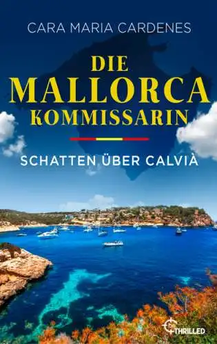 Cara Maria Cardenes: Die Mallorca-Kommissarin - Schatten über Calvià Buch Neu