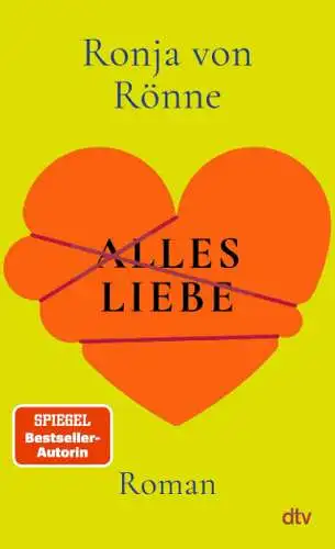 Ronja von Rönne - Alles Liebe Buch Roman Neu