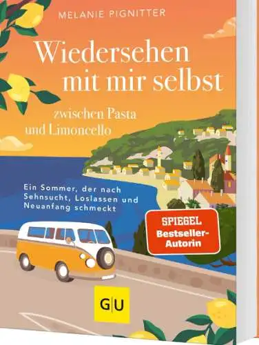 Melanie Pignitter: Wiedersehen mit mir selbst zwischen Pasta und Limoncello Buch Neu