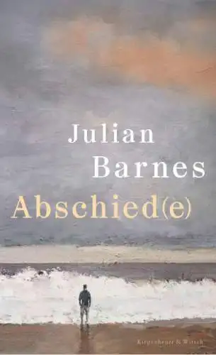 Julian Barnes: Abschied(e) Buch Neu