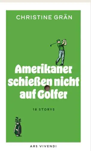 Christine Grän: Amerikaner schießen nicht auf Golfer Buch Neu