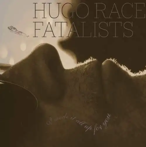 Hugo Race I Made It All Up For You CD Neu