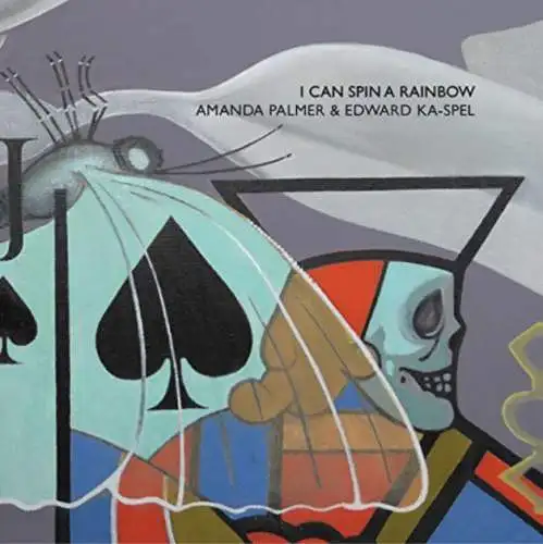 Amanda Palmer & Edward Ka-Spel: I Can Spin A Rainbow CD Neu