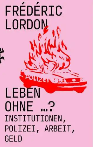 Frédéric Lordon: Leben ohne ...? Buch Neu