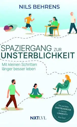 Nils Behrens - Spaziergang zur Unsterblichkeit Buch Neu