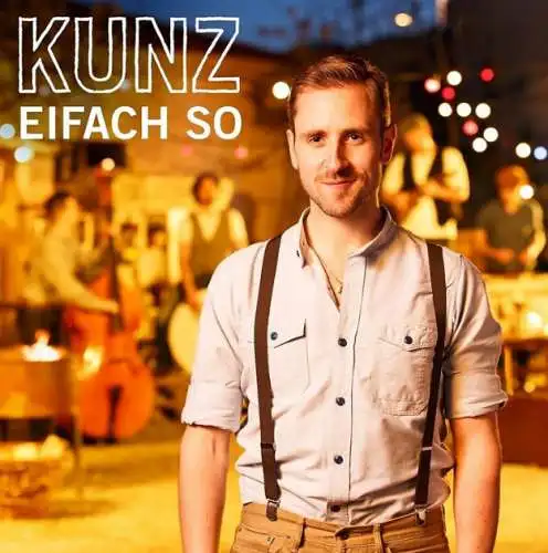 Kunz - Einfach so CD Neu