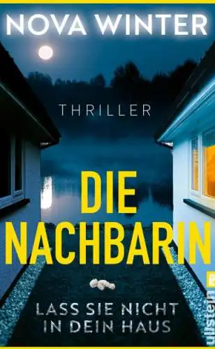Nova Winter: Die Nachbarin. Lass sie nicht in dein Haus Buch Neu