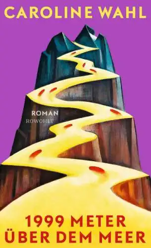 Caroline Wahl: 1999 Meter über dem Meer Buch Neu