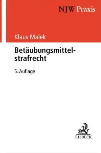 Klaus Malek: Betäubungsmittelstrafrecht Buch Neu