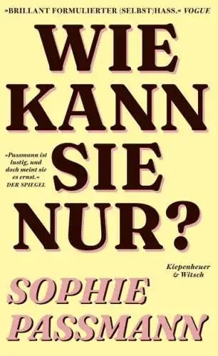 Sophie Passmann: Wie kann sie nur? Buch Neu