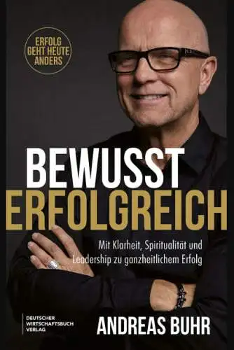 Andreas Buhr - Bewusst erfolgreich Buch Neu