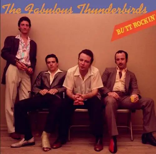 The Fabulous Thunderbirds: Butt Rockin' Vinyl LP Neu
