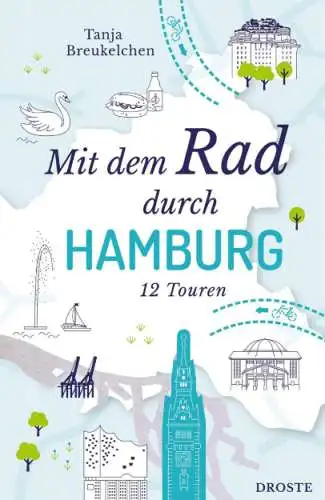 Mit dem Rad durch Hamburg - 12 Touren Buch Neu