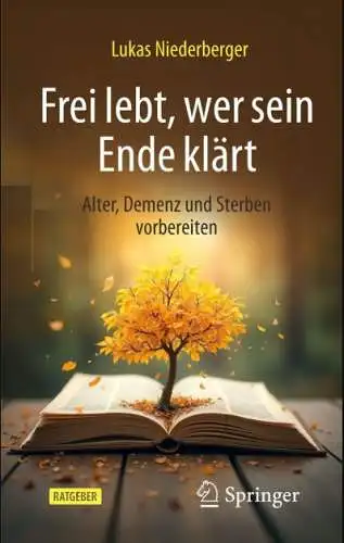 Lukas Niederberger: Frei lebt, wer sein Ende klärt Buch Neu