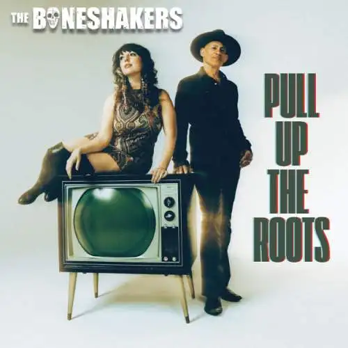 The Boneshakers: Pull up the Roots CD Neu