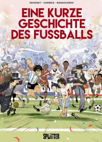 Jean-Christophe Deveney, Mickaël Correia Eine kurze Geschichte des Fußballs Buch Neu