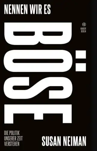 Susan Neiman: Nennen wir es Böse Buch Neu