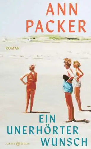Ann Packer: Ein unerhörter Wunsch Buch Neu