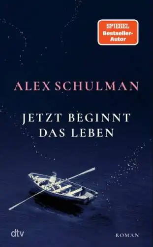 Axel Schulman: Jetzt beginnt das Leben Buch Neu