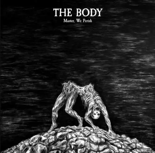 The Body: Master, We Perish CD Neu