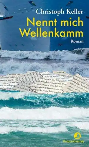 Christoph Keller: Nennt mich Wellenkamm Buch Neu