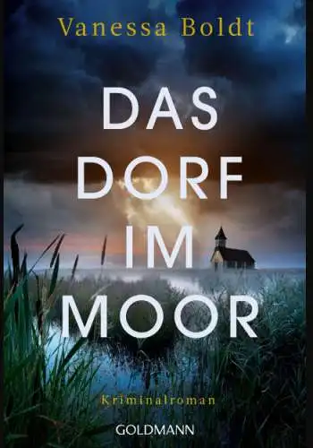 Vanessa Boldt - Das Dorf im Moor Buch Kriminalroman Neu
