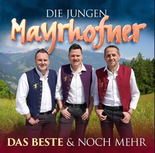 Die Jungen Mayrhofner: Das Beste & noch mehr CD Neu