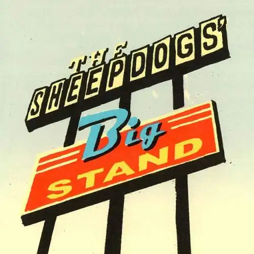 The Sheepdogs: Sheepdogs Big Stand CD Neu