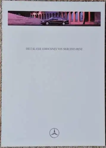 Prospekt Mercedes-Benz E-Klasse Limousine E 200 DIESEL, E 250 DIESEL, E 250 TURBODIESEL, E 300 DIESEL, E 300 TURBODIESEL, E 300 TURBODIESEL 4MATIC, E 200, E 220, E 280, E 300 4MATIC, E 320, E 420 W124 7/1994 Modelljahr 1995. 