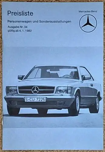 Preisliste Mercedes Benz 1/1982 Nr. 34 W123 W126 R107 300D, 200, 250, 280E, 230 CE, 240TD, 280 TE, 280 SE, 380 SEL, 500SEC, 280 SL, 500 SL. 
