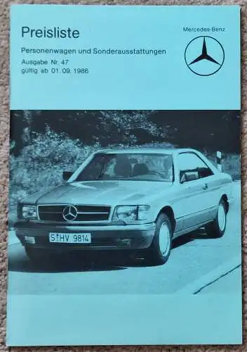 Preisliste Mercedes Benz 9/1986 Nr. 47 W201 W124 W126 R107 190 D, 190 E 2.3-16, 200, 260E, 300 TD, 260 SE, 300 SEL, 500 SE, 420 SEC, 300 SL, 420 SL. 
