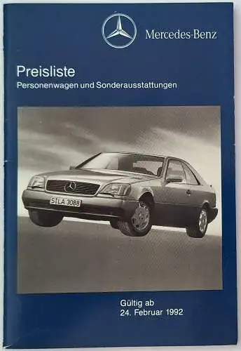Preisliste Mercedes Benz 2/1992 W201 W124 W140 C140 R129 190 E 2.3, 190E 2.5-16, 200 E, 500E, 300 CE-24 Cabriolet, 230 TE, 600 SEL, 500 SEC, 500 SL. 