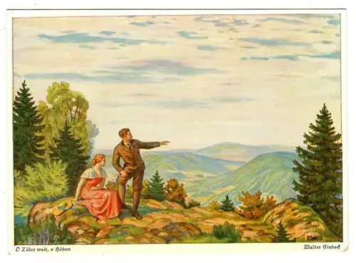 Künstler AK Walter Einbeck: O Täler weit, o Höhen, Bruckmann, 30360