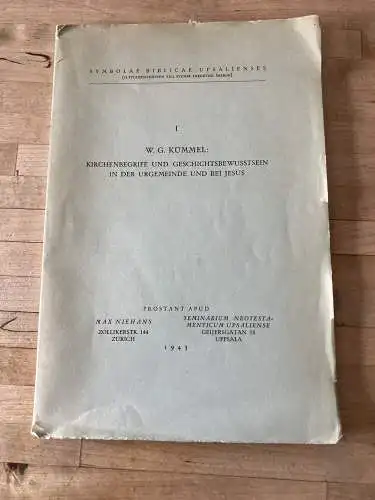W.G. Kümmel: Kirchenbegriff & Geschichtsbewusstsein bei Jesus & der Urgemeinde. 
