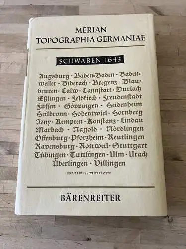 Merian, Matthäus; Zeiller, Martin: Merian Topographia Germaniae Schwaben 1643. Neue Ausgabe als Nachdruck 1960. 