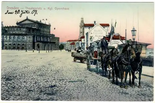 [Hand-Koloriert] EPSON036 AK Dresden, Theaterplatz u. Kgl. Opernhaus, 3-Spänner, 1907 07 23 DBG a. 85 I a n. Zittau