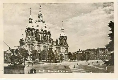[Ansichtskarte] D Berlin Dom und Schloss 1944. 