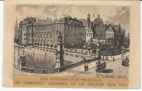 [Ansichtskarte] Berlin Den getreuen von Neukölln ein Dankbares Gedenken an die Reise 1934. 