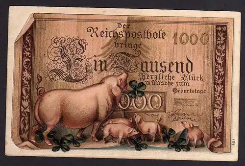 Ansichtskarte Geldscheinkarte Ein Tausend Glückwünsche 1909 Glücksschweine Ferkel