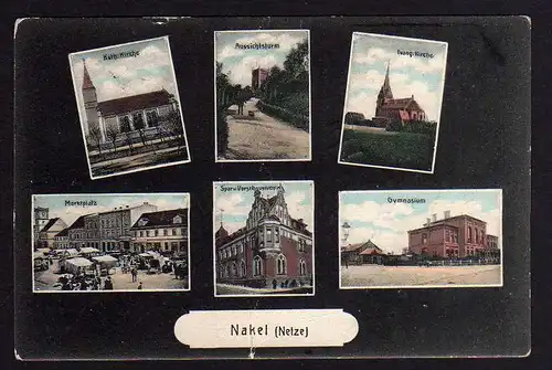 Ansichtskarte Nakel an der Netze 1911 Markt Spar- u. Vorschussverein Gymnasium Kirche
