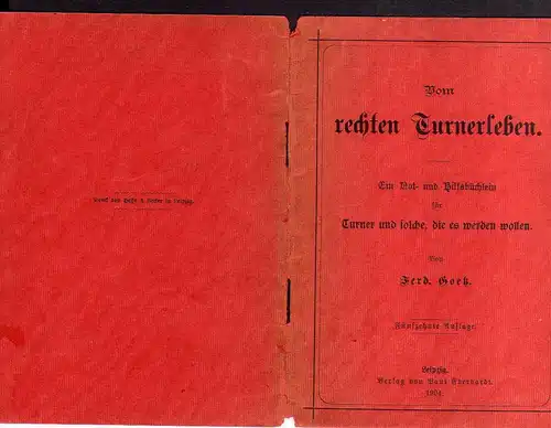 94833 Vom rechten Turnerleben F. Goetz Leipzig 1904 Ein Noth- und Hilfsbüchlein