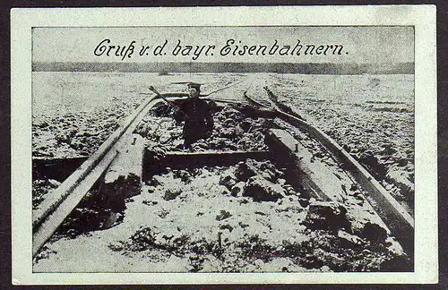 60678 AK Gruß v. d. bayr. Eisenbahnern Militär zerstört um 1915